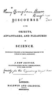 A Discourse of the Objects, Advantages, and Pleasures of Science by Baron Henry Brougham Brougham and Vaux