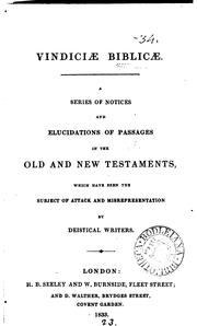 Cover of: Vindiciæ Biblicæ, a series of notices of passages in the Old and New Testaments which have been ... by 