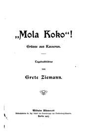 Cover of: "Mola Koko"! Grüsse aus Kamerun: Tagebuchblätter by Grete Ziemann