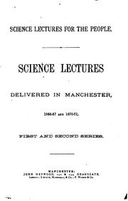 Cover of: Science Lectures for the People: Science Lectures Delivered in Manchester. 1866-[1880] | 