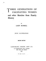 Cover of: Three Generations of Fascinating Women: And Other Sketches from Family History