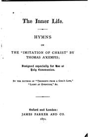 Cover of: The Inner Life: Hymns on the Imitation of Christ by Thomas A'Kempis ... by Lucy Fletcher Massey