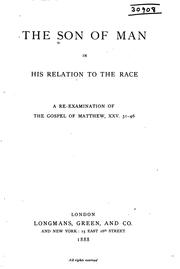 The Son of Man in His Relation to the Race: A Re-examination of the Gospel ...