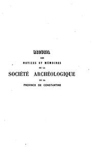 Cover of: Recueil des notices et mémoires de la Société archéologique de la province ...