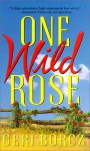 One wild rose by Geri Borcz
