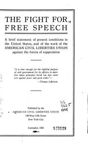 Cover of: The Fight for Free Speech: A Brief Statement of Present Conditions in the ...