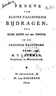 Proeve van kleine taalkundige bijdragen: tot beter kennis van den tongval in de provincie Groningen