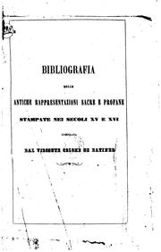 Bibliografia delle antiche rappresentazioni italiane, sacre e profane ... by Paul Colomb de Batines