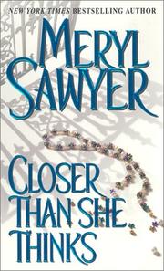 Cover of: Closer than she thinks by Meryl Sawyer