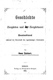 Geschichte der Ziergärten und der Ziergärtnerei in Deutschland während der Herrschaft des ... by Oscar Teichert