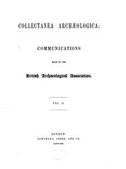 Cover of: Collectanea Archaeologica: Communications Made to the British Archaeological Association