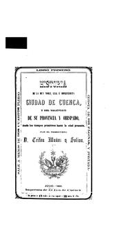 Cover of: Historia de la MUY N.L. É I. Ciudad de Cuenca, y del territorio de su provincia y obispado ...