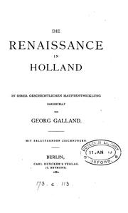 Die Renaissance in Holland in ihrer geschichtlichen Hauptentwicklung