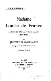 Cover of: Madame Louise de France: la vénérable Thérèse de Saint-Augustin (1737-1787)
