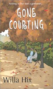 Cover of: Gone courting | Willa Hix