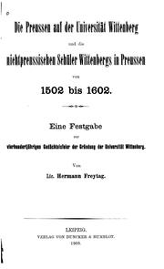 Cover of: Die Preussen auf der Universität Wittenberg und die nichtpreussischen Schüler Wittenbergs in ... by 