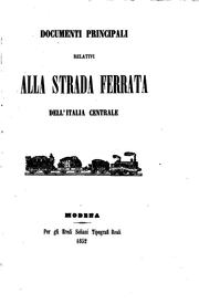 Documenti principali relativi alla strada ferrata dell'Italia centralo by No name