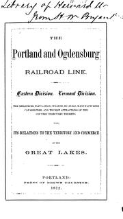 Cover of: The Portland and Ogdensburg Railroad Line, Eastern Division, Vermont Division, the Resources ...