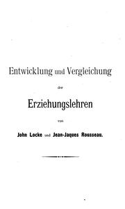 Entwicklung und Vergleichung der Erziehungslehren von John Locke und Jean-jacques Rousseau... by Robert Nelson Corwin