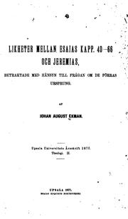 Likhetermellan Esaias Kapp.40-66 och Jeremias: betraktade med hänsyn till frågan om de fo̊rras ... by Johan August Ekman