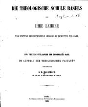 Cover of: Die theologische Schule Basels und ihre Lehrer: Von Stiftung der Hochschule 1460 bis zu Dewette ...