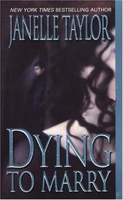 Cover of: Dying to marry by Janelle Taylor
