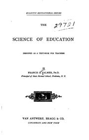 The Science of Education, Designed as a Text-book for Teachers