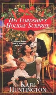 Cover of: His Lordship's Holiday Surprise by Kate Huntington