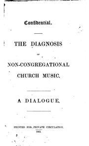 Cover of: The diagnosis of non-congregational church music, a dialogue by 