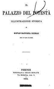 Il Palazzo del potestà; illustrazione storica di Giovan Battista Uccelli... by Giovanni Battista Uccelli