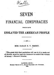 Seven Financial Conspiracies which Have Enslaved the American People by Sarah E. Van de Vort Emery