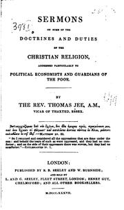 Sermons on Some of the Doctrines and Duties of the Christian Religion Addressed Particularly to ... by Thomas Jee