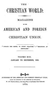 Cover of: The Christian World: The Magazine of the American and Foreign Christian Union