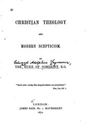 Christian Theology and Modern Scepticism by Edward Adolphus Seymour Somerset