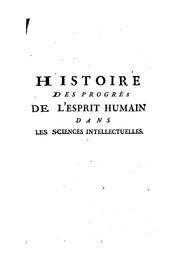 Cover of: Histoire des progrès de l'esprit humain dans les sciences et dans arts qui en dépendent ...