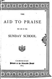 Cover of: The Aid to Praise: For Use in the Sunday School | 