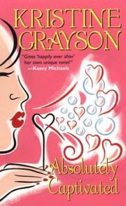 Cover of: Absolutely captivated by Kristine Grayson