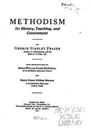 Cover of: Methodism: Its History, Teaching, and Government