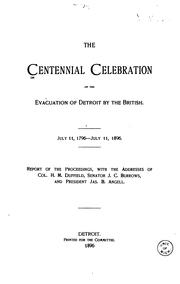 Cover of: The Centennial Celebration of the Evacuation of Detroit by the British by 
