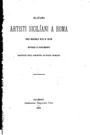 Cover of: Alcuni artisti siciliani a Roma nei secoli XVI e XVII: notizie e documenti raccolti nell ...
