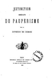 Cover of: Extinction immédiate du paupérisme par la suppression des chômages by 