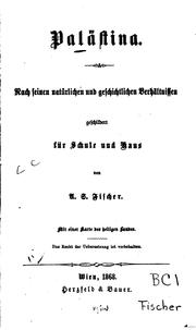 Cover of: Palästina: Nach seinen natürlichen und geschichtlichen Verhältnissen ... by Albert S. Fischer