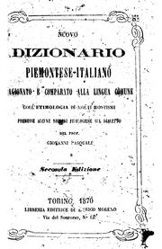 Cover of: Nuovo dizionario piemontese-italiano ragionato e comparato alla lingua comune: coll'etimologia ... by 