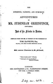 Cover of: The diverting, pathetic, and humorous adventures of mr. Sydenham Greenfinch. Compiled from the ...