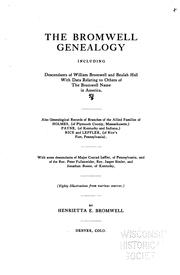 The Bromwell Genealogy: Including Descendants of William Bromwell and Beulah Hall with Data ... by Henrietta Elizabeth Bromwell