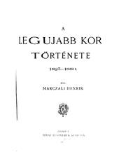 Cover of: A Legujabb Kor Története, 1825-1880