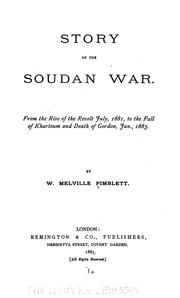 Cover of: Story of the Soudan War: From the Rise of the Revolt, 1881, to the Fall of Khartoum and Death of ...