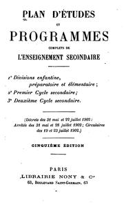 Cover of: Plan d'études et programmes complets de l'enseignement secondaire ... by 