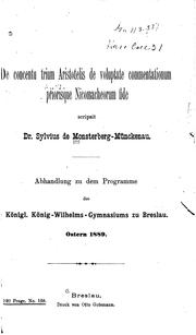 De concentu trium Aristotelis de voluptate commentationum priorisque Nicomacheorum fide by Sylvius von Monsterberg-Münckenau