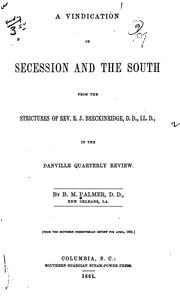 Cover of: A Vindication of Secession and the South from the Strictures of Rev. R.J. Breckinridge, D.D., LL ...